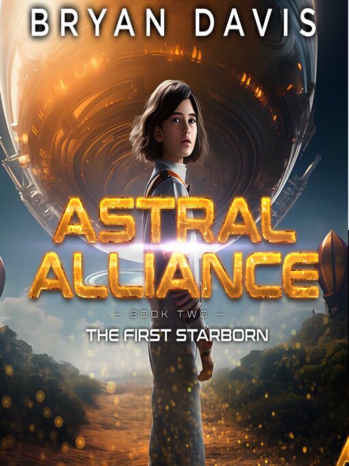Title details for The First Starborn by Bryan Davis - Available